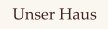 Unser Haus