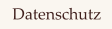 Datenschutz